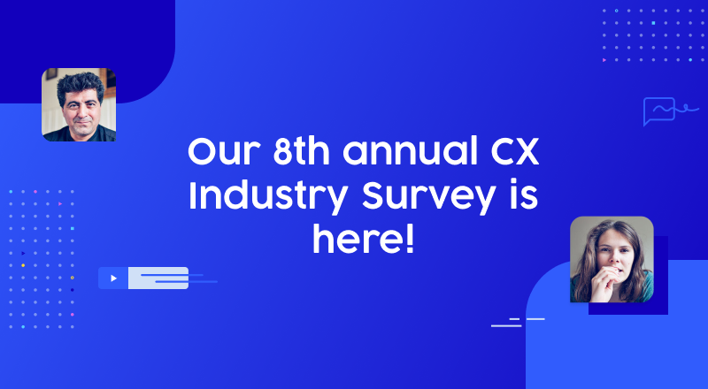 Our 8th annual CX Industry Survey is here!