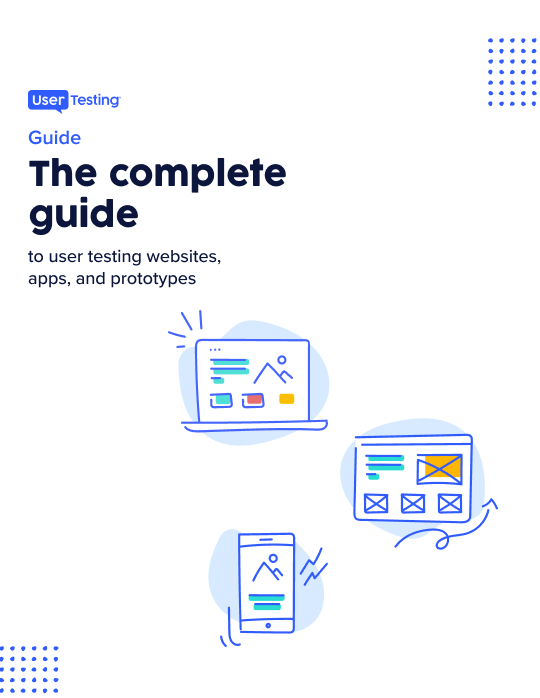 UserTesting Complete guide to user testing