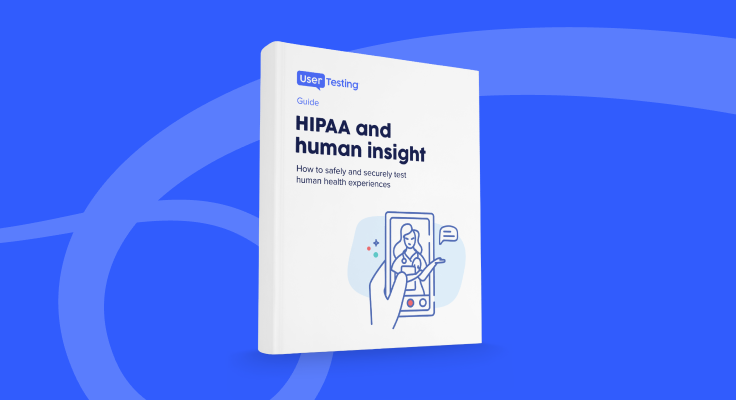 UserTesting HIPAA and human insight guide