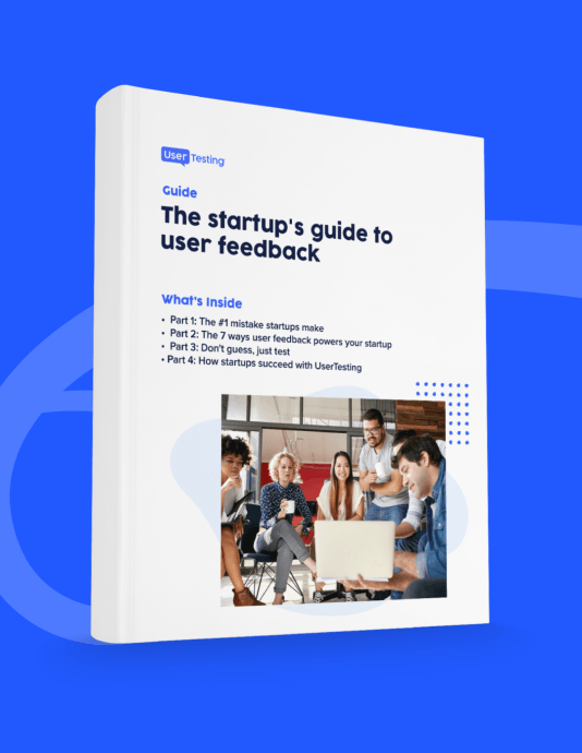 UserTesting Startups's guide to feedback