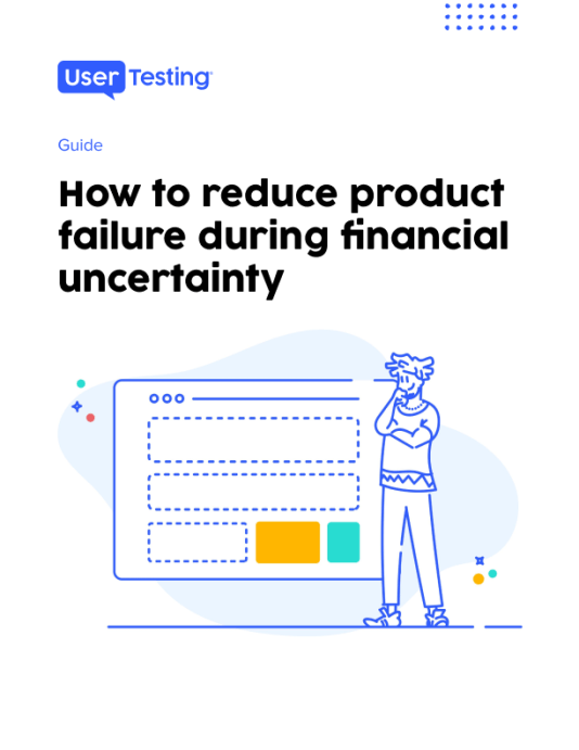 How to reduce product failure during financial uncertainty