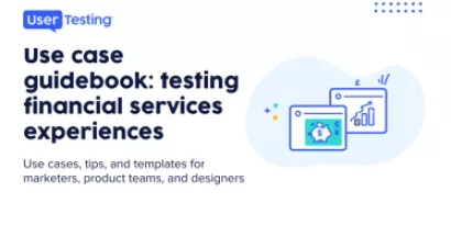 Use case guidebook: testing financial services experiences