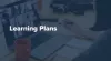 Learning plans