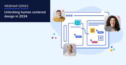 Webinar Series - Unlocking human centered
design in 2024