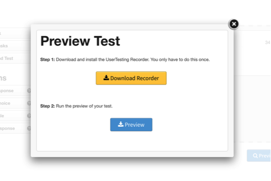 Dialog box saying, "Preview Test. Step 1. Download and install the UserTesting Recorder. You only have to do this once. Step 2. Run the preview of your test."